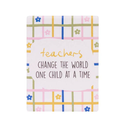 Teacher Change the World Ceramic Magnet by Splosh - front with embossed message