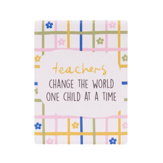 Teacher Change the World Ceramic Magnet by Splosh - front with embossed message