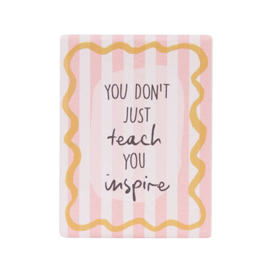 Teacher Inspire Ceramic Magnet by Splosh - front with embossed message